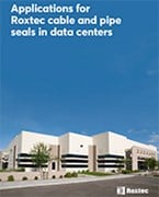 Applications for Roxtec cable and pipe seals in data centers
