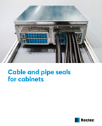 Roxtec Cable and pipe seals for cabinets
